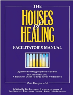 The Houses of Healing Facilitator's Guide